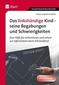 Das linkshändige Kind - seine Begabungen und seine Schwierigkeiten