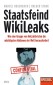 Staatsfeind WikiLeaks