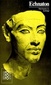 Amenophis 4. Echnaton