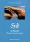Sylt im Wandel. Menschen, Strand und mehr ... in alten und neuen Bildern