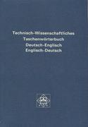 Technisch- Wissenschaftliches Taschenwörterbuch in deutscher und englischer Sprache