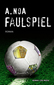 Faulspiel