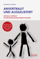 Anvertraut und ausgeliefert