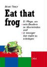 [Brian Tracy: Eat that frog]