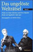 Das ungelöste Welträtsel. Briefe und Tagebücher 1898 - 1903