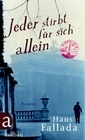 [Hans Fallada: Jeder stirbt f&uuml;r sich allein]