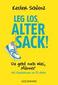 Leg' los, alter Sack!