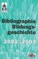 Bibliographie Bildungsgeschichte 2002/2003