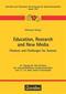 Education, Research and New Media - Chances and Challenges for Science