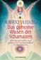 Das geheime Wissen der Schamanen