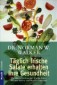 Täglich frische Salate erhalten Ihre Gesundheit