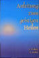 Anleitung zum geistigen Heilen