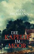 Die Kapelle im Moor