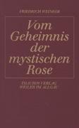 Vom Geheimnis der mystischen Rose