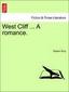 West Cliff ... A romance.