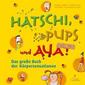 Hatschi, Pups und Aua!