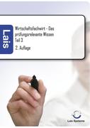 Wirtschaftsfachwirt 3 - Das prüfungsrelevante Wissen