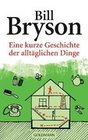 [Bill Bryson: Eine kurze Geschichte der allt&auml;glichen Dinge]