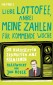 "Liebe Lottofee, anbei meine Zahlen für kommende Woche"