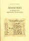 Adam Ries im Spiegel seiner algebraischen Schriften