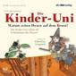 Die Kinder-Uni. Warum reiten Hexen auf dem Besen?