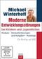 Moderne Entwicklungsstörungen bei Kindern und Jugendlichen