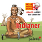 Albert E. erklärt das Leben der Indianer