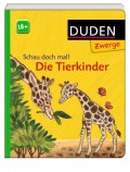Duden Zwerge: Schau doch mal! Die Tierkinder