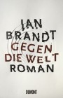 [Jan Brandt: Gegen die Welt]