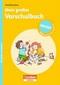 Vorschule - RICHTIG auf die Schule vorbereiten: Mein großes Vorschulbuch
