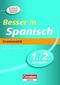 Besser in Spanisch. Grammatik 1./2. Lernjahr. Übungsbuch
