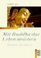 Mit Buddha das Leben meistern