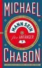 [Michael Chabon: Mann sein f&uuml;r Anf&auml;nger]