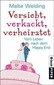 Versiebt, verkackt, verheiratet