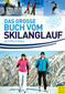 Das grosse Buch vom Skilanglauf