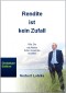 Rendite ist kein Zufall