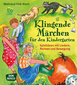 Klingende Märchen für den Kindergarten
