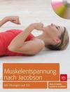 [Anja Schwarz, Aljoscha Schwarz: Muskelentspannung nach Jacobson]