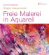 Freie Malerei in Aquarell