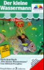 Otfried Preußler: Der kleine Wassermann. Cassette.