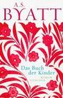 [Antonia S. Byatt: Das Buch der Kinder]