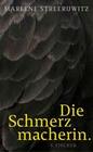 [Marlene Streeruwitz: Die Schmerzmacherin]