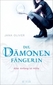 Die Dämonenfängerin 01. Aller Anfang ist Hölle