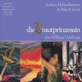 Die Brautprinzessin. 9 CDs