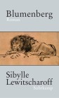 [Sibylle Lewitscharoff: Blumenberg]