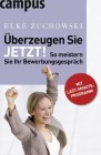[Elke Zuchowski: &Uuml;berzeugen Sie. Jetzt!]