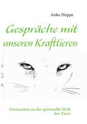 Gespräche mit unseren Krafttieren