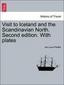 Visit to Iceland and the Scandinavian North. Second edition. With plates