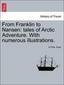 From Franklin to Nansen: tales of Arctic Adventure. With numerous illustrations.