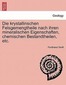 Die krystallinschen Felsgemengtheile nach ihren mineralischen Eigenschaften, chemischen Bestandtheilen, etc.